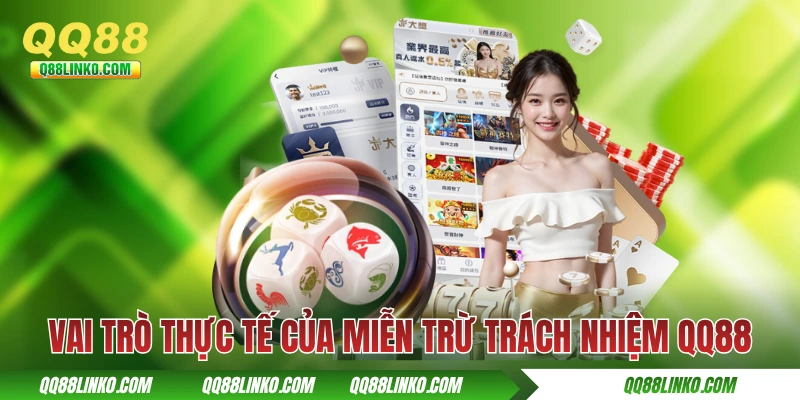 Miễn Trừ Trách Nhiệm QQ88 Và Những Điều Khoản Hiện Hành 1 Vai trò thực tế của miễn trừ trách nhiệm QQ88
