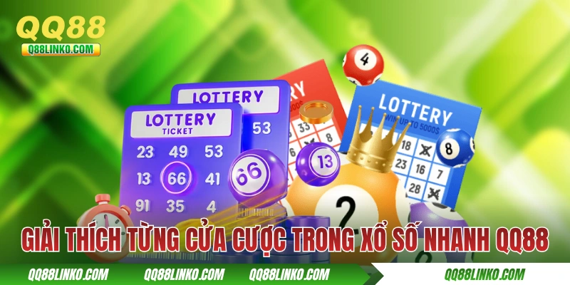 Xổ Số Nhanh QQ88 - Quay Số Nhanh Thắng Chỉ Trong Vài Phút 4 Giải thích từng cửa cược trong xổ số nhanh QQ88